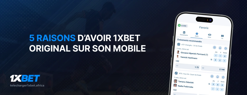 5 raisons d’avoir 1xBet original sur son mobile - 1xBet Afrique