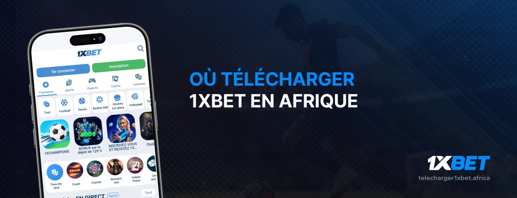 Où télécharger 1xBet en Afrique - 1xBet Afrique